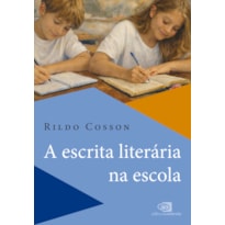 A ESCRITA LITERÁRIA NA ESCOLA