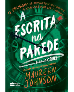 A ESCRITA NA PAREDE - TERCEIRO LIVRO DA TRILOGIA CORDIALMENTE CRUEL