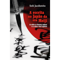 A ESCRITA NO JAPÃO DA ERA MEIJI: AS MÍDIAS NA LITERATURA MODERNA E NA CULTURA VISUAL NIPÔNICAS