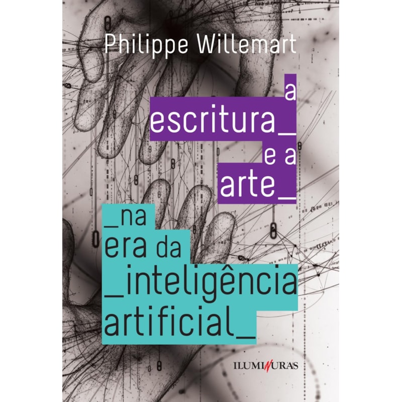 A ESCRITURA E A ARTE NA ERA DA INTELIGENCIA ARTIFICIAL: NOVAS ABORDAGENS PARA O ANTROPOCENO