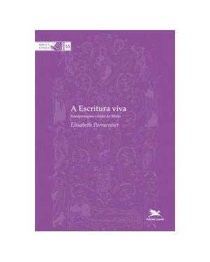 A ESCRITURA VIVA: INTERPRETAÇÕES CRISTÃS DA BÍBLIA