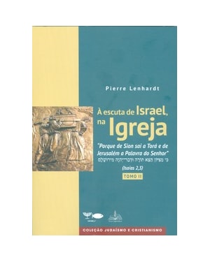 à escuta de israel, na igreja