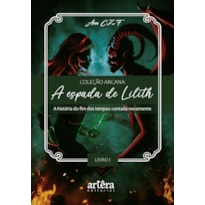 A ESPADA DE LILITH: A HISTÓRIA DO FIM DOS TEMPOS CONTADA NOVAMENTE