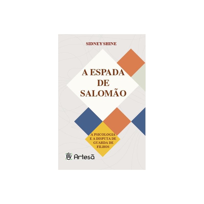 A espada de Salomão: a psicologia e a disputa de guarda de filhos
