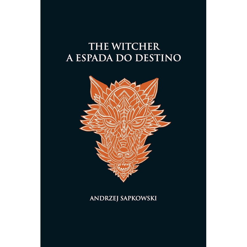 A ESPADA DO DESTINO - THE WITCHER - A SAGA DO BRUXO GERALT DE RÍVIA (CAPA DURA)