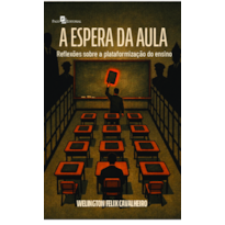 A espera da aula: Reflexões sobre a plataformização do ensino