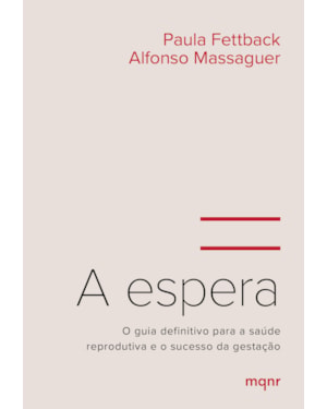 A ESPERA: O GUIA DEFINITIVO PARA A SAÚDE REPRODUTIVA E O SUCESSO DA GESTAÇÃO