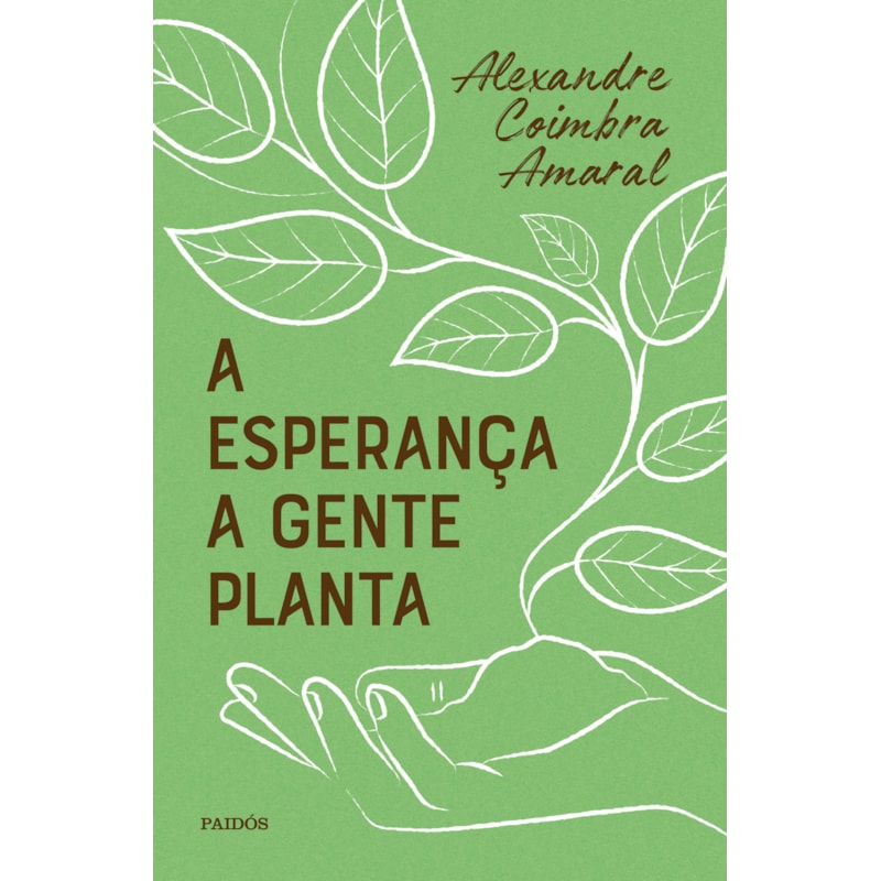 A ESPERANÇA A GENTE PLANTA