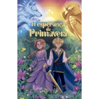 A ESPERANÇA DA PRIMAVERA - A CONTINUAÇÃO DE "A ESCOLHA DO VERÃO" E O SEGUNDO LIVRO DA SÉRIE A ORIGEM DAS ESTAÇÕES