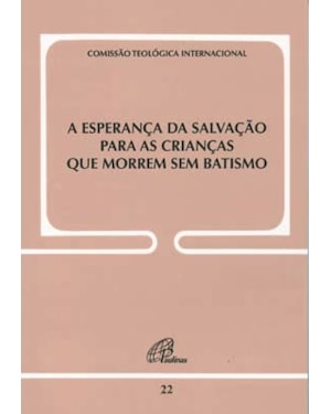 A esperança da salvação para as crianças que morrem sem batismo
