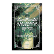 A ESPERANÇA DO EVANGELHO