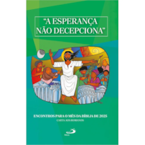 "A Esperança Não Decepciona" - Encontros para o Mês da Bíblia de 2025: Carta aos Romanos