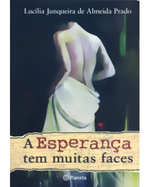 A ESPERANÇA TEM MUITAS FACES