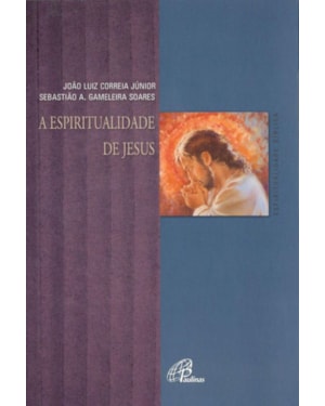 A espiritualidade de Jesus