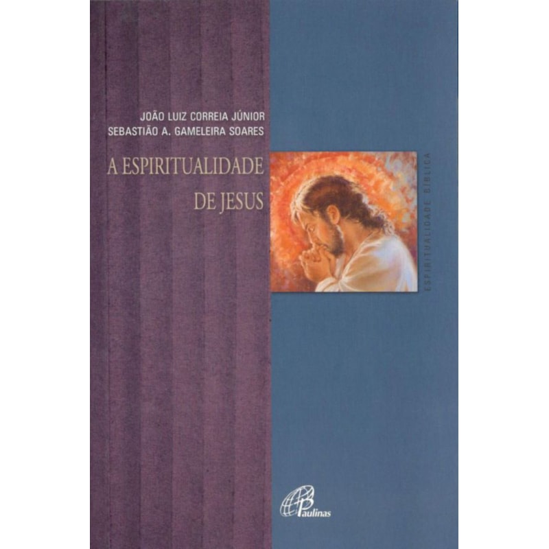 A ESPIRITUALIDADE DE JESUS