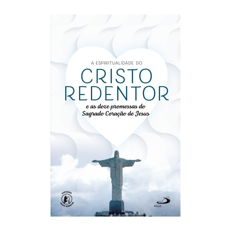 A Espiritualidade do Cristo Redentor