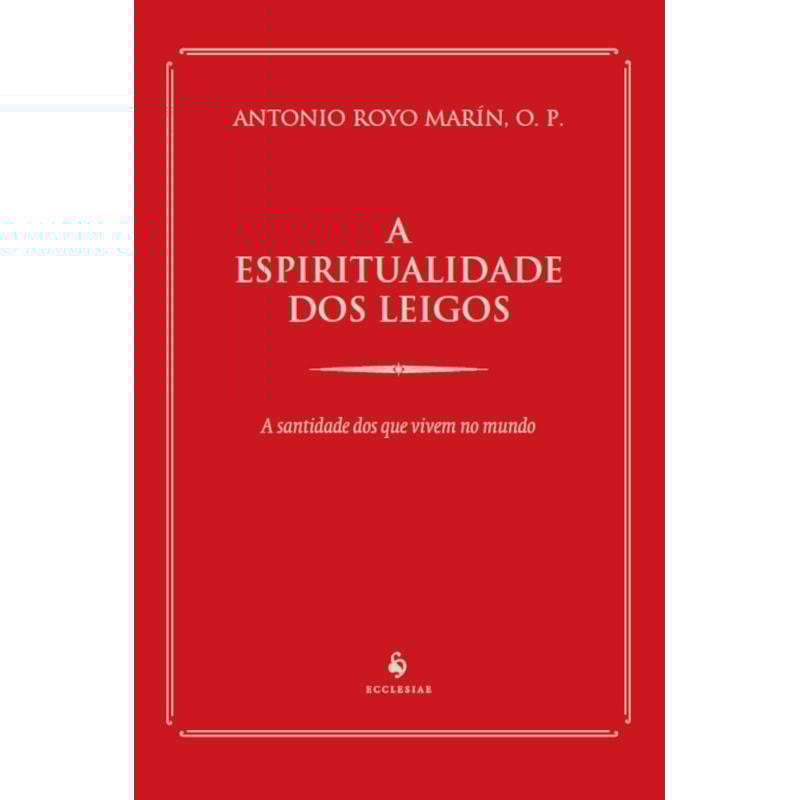 A ESPIRITUALIDADE DOS LEIGOS
