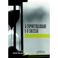 A ESPIRITUALIDADE E O SUCESSO