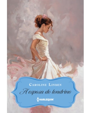 A ESPOSA DO LONDRINO (PROCURA-SE UM DUQUE - LIVRO 1)