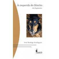 À esquerda do direito: em fragmentos