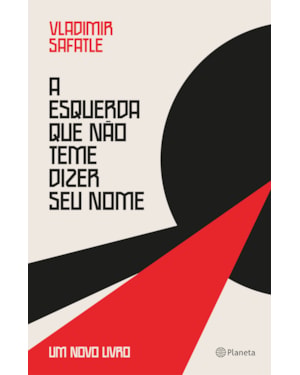 A ESQUERDA QUE NÃO TEME DIZER SEU NOME: UM NOVO LIVRO