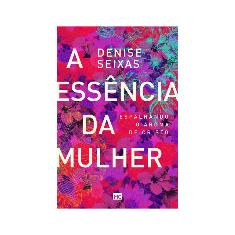 A ESSÊNCIA DA MULHER: ESPALHANDO O AROMA DE CRISTO