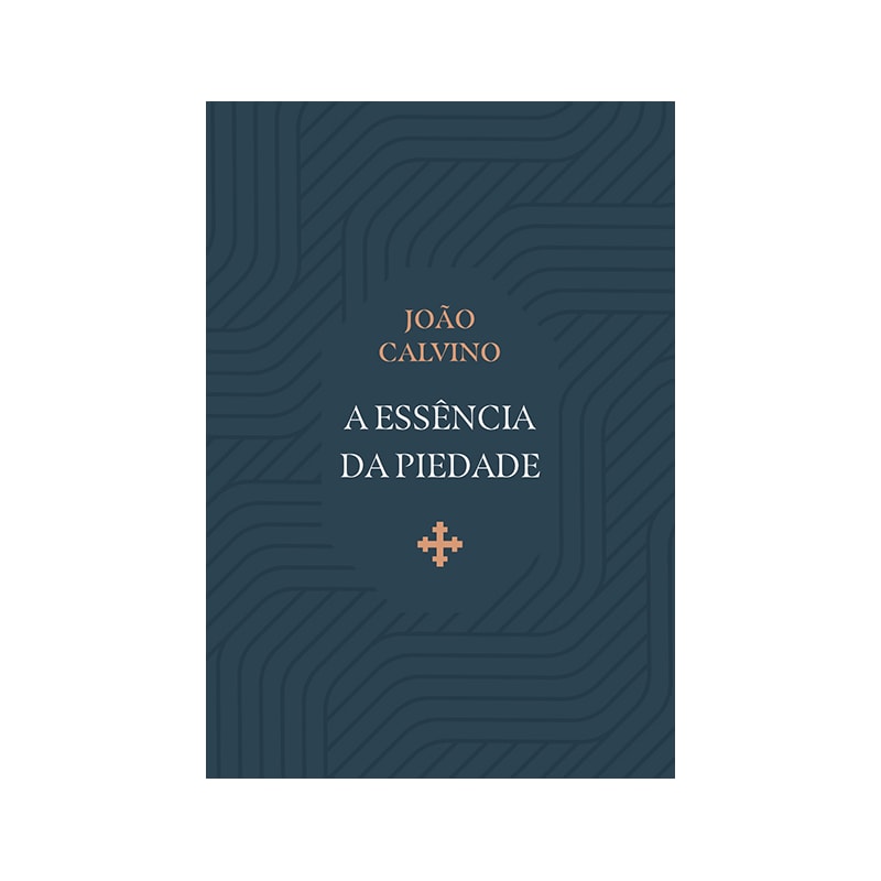 A ESSÊNCIA DA PIEDADE
