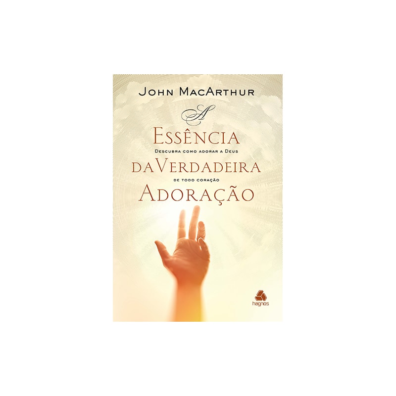 A ESSÊNCIA DA VERDADEIRA ADORAÇÃO - DESCUBRA COMO ADORAR A DEUS DE TODO CORAÇÃO