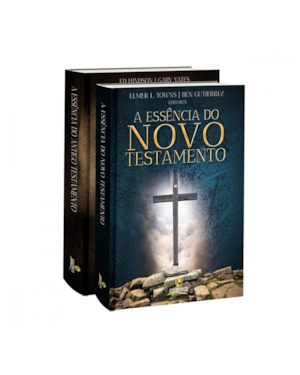 A ESSENCIA DO ANTIGO TESTAMENTO E O NOVO TESTAMENTO