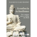 A ESSÊNCIA DO BUDISMO
