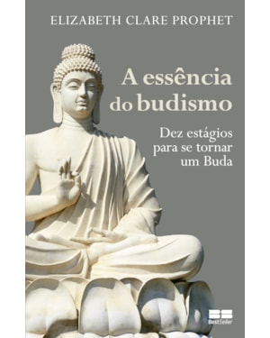 A ESSÊNCIA DO BUDISMO
