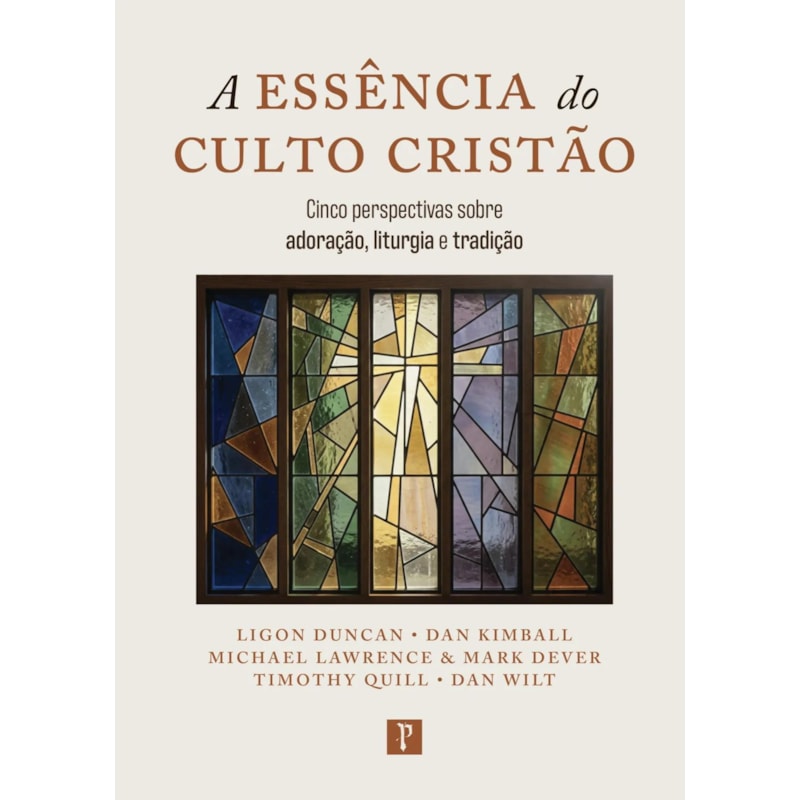 A ESSÊNCIA DO CULTO CRISTÃO