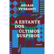 A ESTANTE DOS ÚLTIMOS SUSPIROS