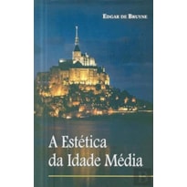 A ESTÉTICA DA IDADE MÉDIA