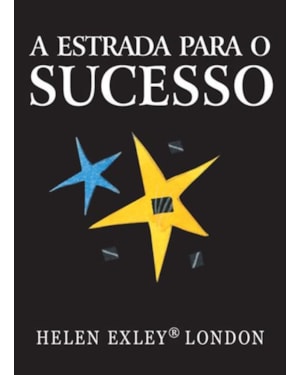A ESTRADA PARA O SUCESSO