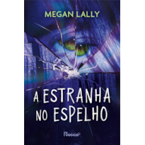A ESTRANHA NO ESPELHO