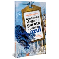 A ESTRANHA VIAGEM DA GAROTA DE CABELO AZUL