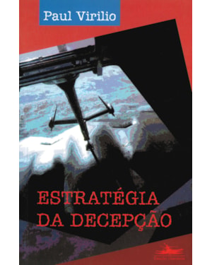 A ESTRATÉGIA DA DECEPÇÃO