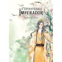 A ESTRATÉGIA DO IMPERADOR: LIVRO 1