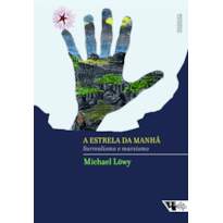 A estrela da manhã: surrealismo e marxismo