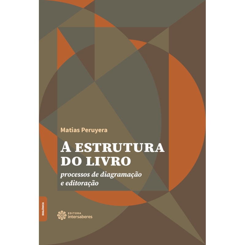A ESTRUTURA DO LIVRO:: PROCESSOS DE DIAGRAMAÇÃO E EDITORAÇÃO