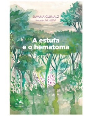 A ESTUFA E O HEMATOMA