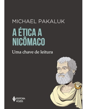 A ÉTICA A NICÔMACO: UMA CHAVE DE LEITURA