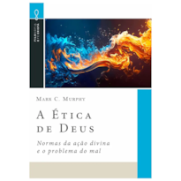 A ÉTICA DE DEUS