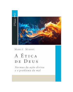 A ÉTICA DE DEUS