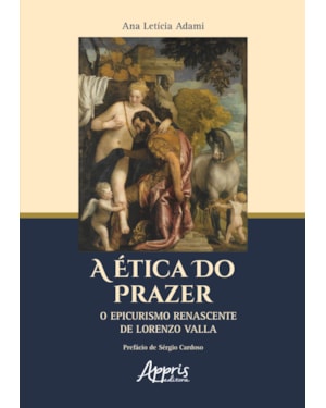 A ÉTICA DO PRAZER: O EPICURISMO RENASCENTE DE LORENZO VALLA