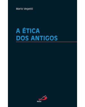 A ética dos antigos