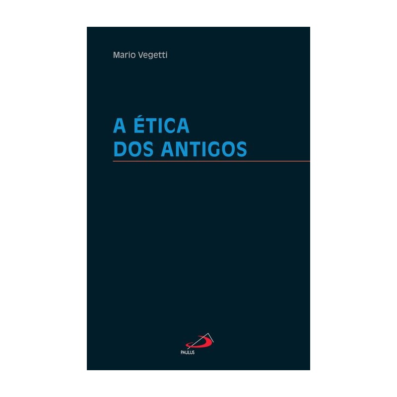 A ética dos antigos