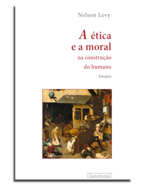 A ÉTICA E A MORAL NA CONSTRUÇÃO DO HUMANO