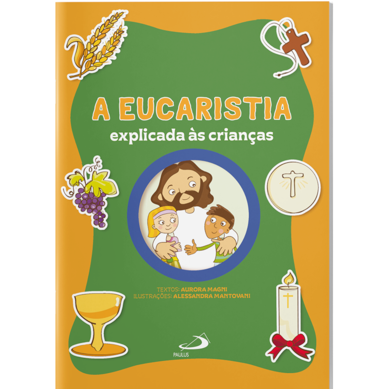 A Eucaristia Explicada às Crianças